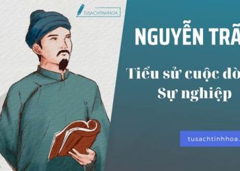 Nguyễn Trãi – Tiểu sử cuộc đời và Sự nghiệp 