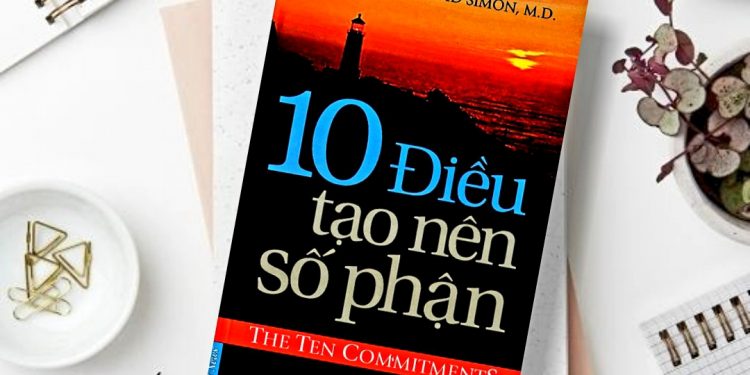 10 điều tạo nên số phận – Không ai khác chính chúng ta tạo nên số phận của chúng ta