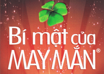 Cuốn sách ” Bí mật của MAY MẮN ” – Ai cũng có thể gặp may mắn