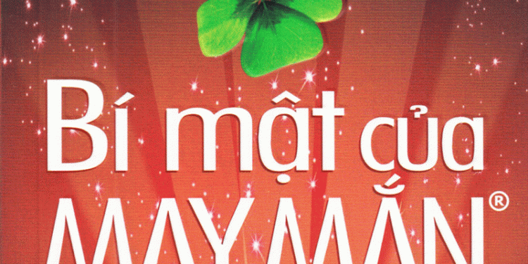 Cuốn sách ” Bí mật của MAY MẮN ” – Ai cũng có thể gặp may mắn