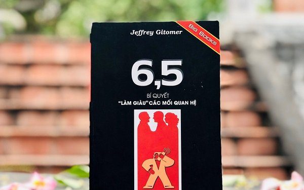 6.5 Bí quyết “làm giàu” các mối quan hệ