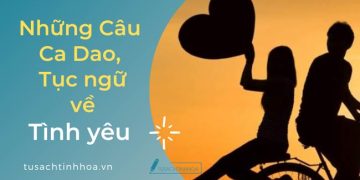 Ca Dao, Tục Ngữ Về Tình Yêu Hay, Cảm Xúc Nhất
