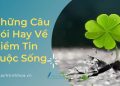 100+ Câu Nói Hay Về Niềm Tin Trong Cuộc Sống