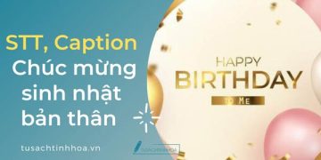 1900+ Cap, Lời Tự Chúc Sinh Nhật Bản Thân Mừng Tuổi Mới Hay, Ý Nghĩa