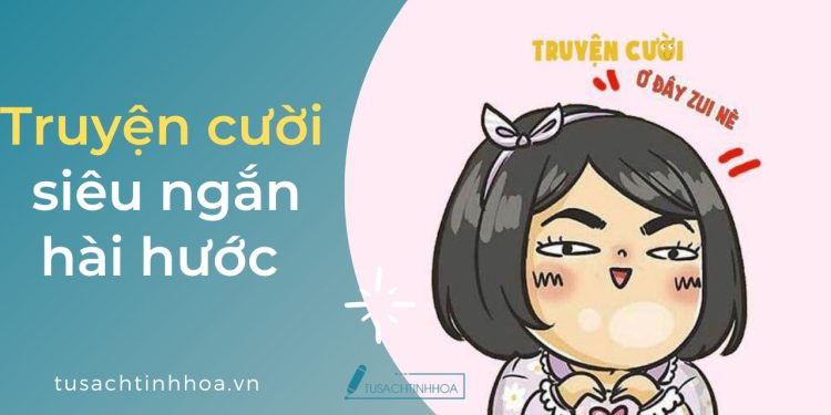 Những Truyện Cười Siêu Ngắn Bá Đạo, Siêu Hài