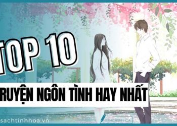 Top 10+ Truyện Ngôn Tình Hay Nhất Mọi Thời Đại