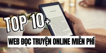 Top 10+ Trang Web Đọc Truyện Online Miễn Phí, Full Tập