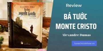 Review Bá Tước Monte Cristo – Khi tình yêu và hận thù không thể đi cùng nhau