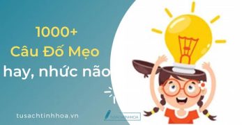 1000+ Câu Đố Mẹo Ngắn, Khó Nhất Khiến Bạn Nhức Não (Có Đáp Án)