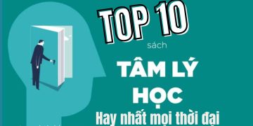 Top 10 Sách Tâm Lý Học Hay Nhất Mọi Thời Đại Đáng Để Đọc 
