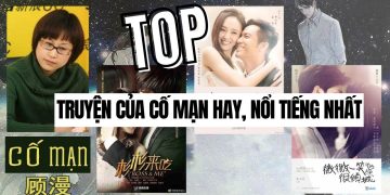 Top truyện của Cố Mạn hay, nổi tiếng nhất