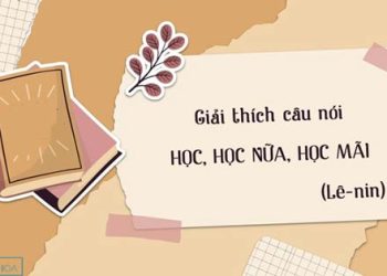 Giải thích câu “Học, học nữa, học mãi” (Dàn ý & Văn mẫu hay nhất)