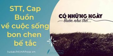 STT, Cap Buồn tâm trạng về cuộc sống bon chen, bế tắc 