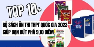 Top 10+ Bộ sách ôn thi THPT quốc gia 2023 giúp bạn bứt phá 9,10 điểm